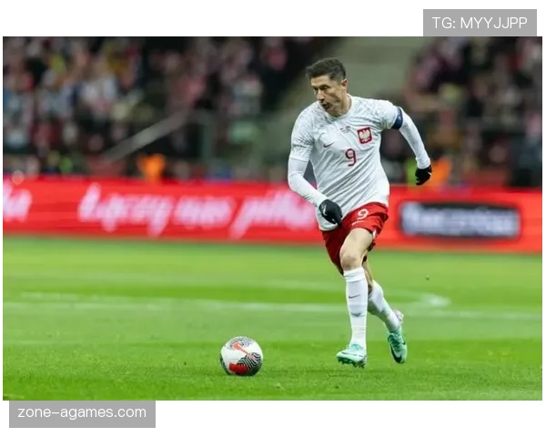 莱万多夫斯基关键比赛决定力解析：是否具备顶级巨星水准